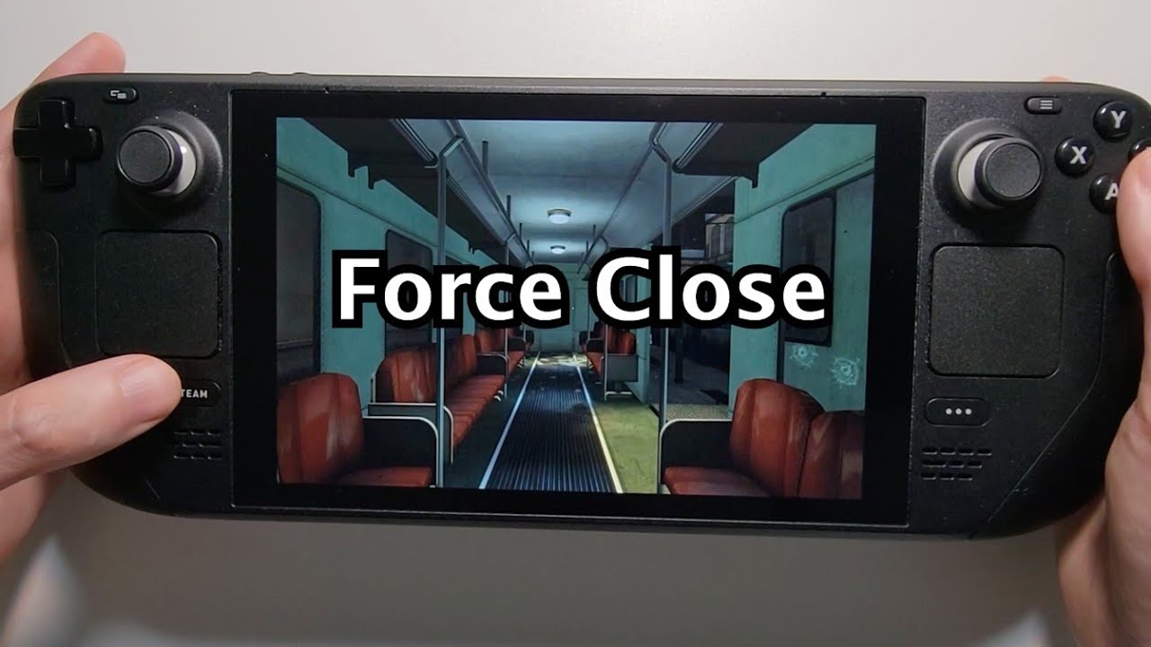 Force Close Trên Steam Deck