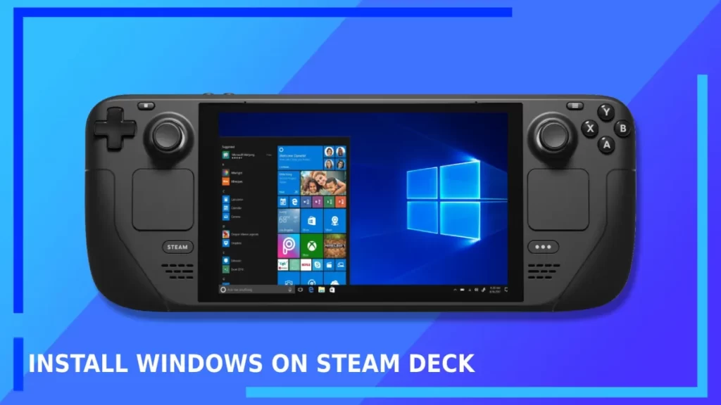 Cài đặt Windows Lên Máy Steam Deck Hỗ Trọ Dualboot